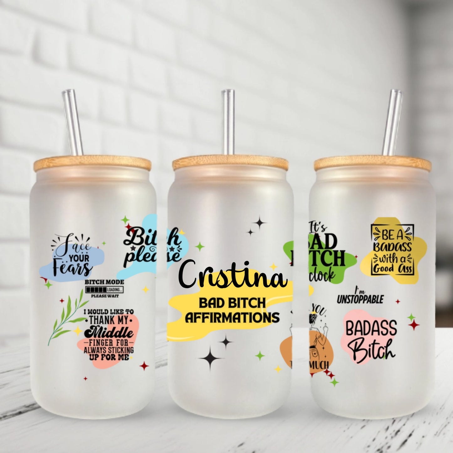 Bad B*tch Affirmations D1 - Personalized Glass Cup 16oz