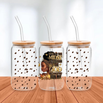 Even in the Midst of My Storm - Personalized Glass Cup 16oz