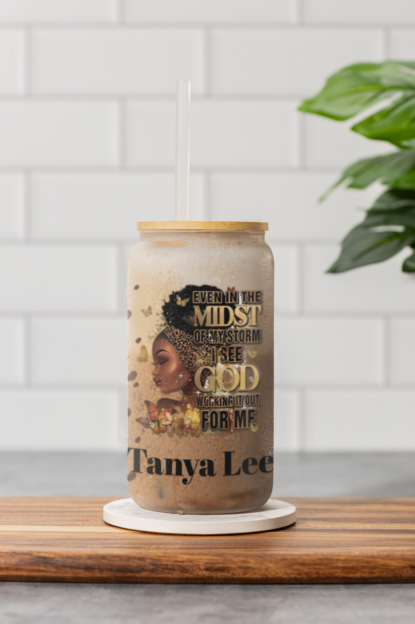 Even in the Midst of My Storm - Personalized Glass Cup 16oz